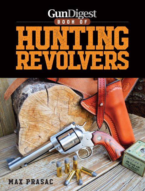 Gun Digest Book of Hunting Revolvers 