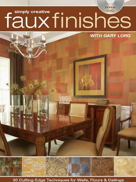 Cover image for book Simply Creative Faux Finishes with Gary Lord