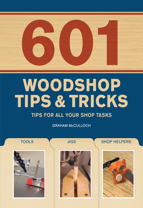 Cover image for book 601 Woodshop Tips & Tricks