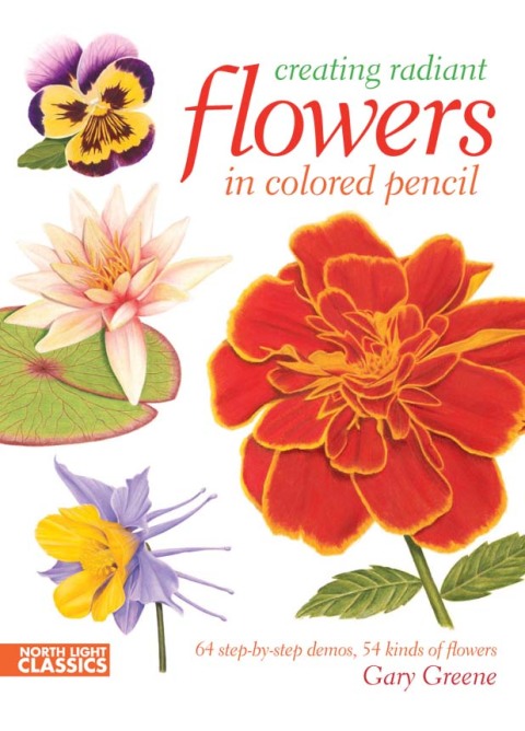 Cover image for book Creating Radiant Flowers in Colored Pencil