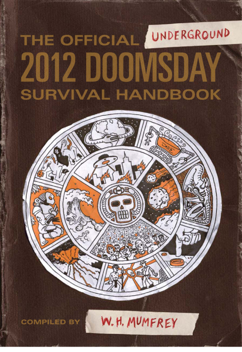 Cover image for book The Official Underground 2012 Doomsday Survival Handbook