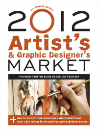 Titelbild: 2012 Artist's & Graphic Designer's Market 37th edition 9781440314186