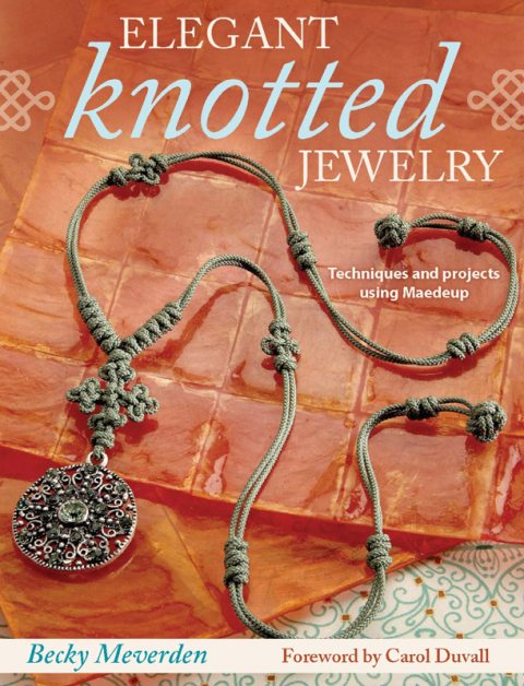 Cover image for book Elegant Knotted Jewelry