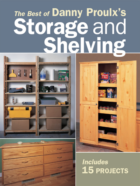 Cover image for book The Best of Danny Proulx's Storage and Shelving