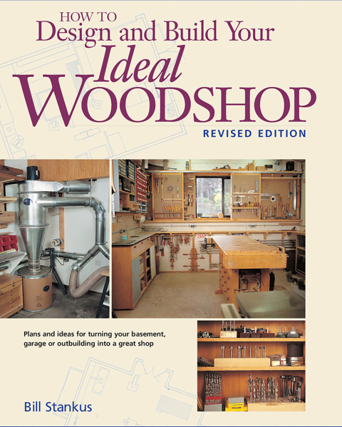 Cover image for book How to Design and Build Your Ideal Woodshop