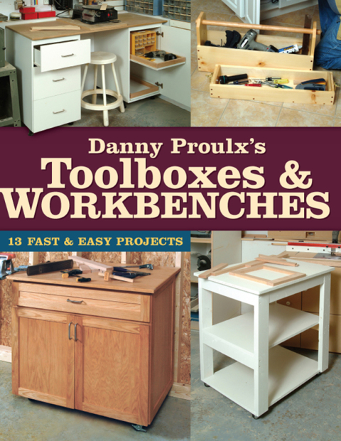 Cover image for book Danny Proulx's Toolboxes & Workbenches