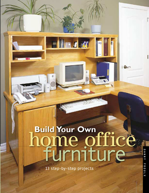 Cover image for book Build Your Own Home Office Furniture