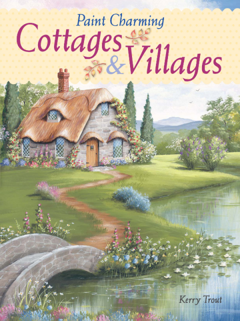 Cover image for book Paint Charming Cottages & Villages