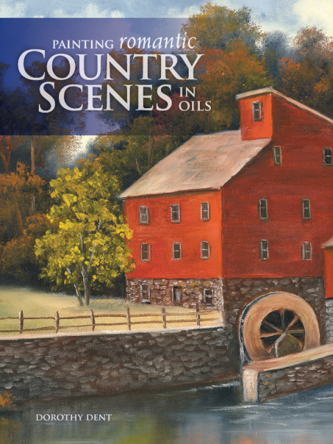 Cover image for book Painting Romantic Country Scenes in Oils