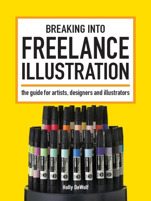 Cover image for book Breaking Into Freelance Illustration