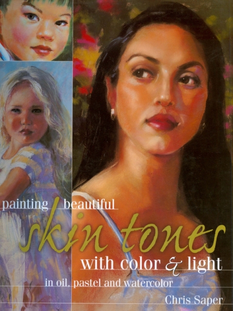 Cover image for book Painting Beautiful Skin Tones with Color & Light