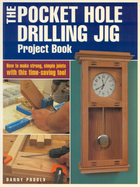 Cover image for book The Pocket Hole Drilling Jig Project Book