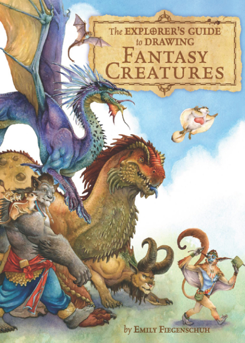 Cover image for book The Explorer's Guide to Drawing Fantasy Creatures