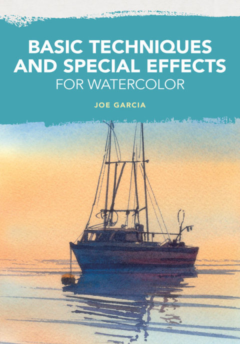 Cover image for book Basic Techniques and Special Effects for Watercolor