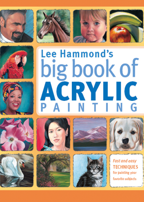 Cover image for book Lee Hammond's Big Book of Acrylic Painting