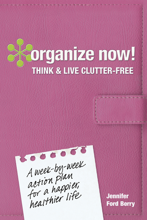 Cover image for book Organize Now! Think and Live Clutter Free