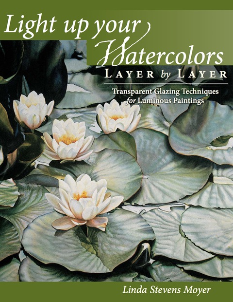 Light Up Your Watercolors Layer By Layer 
