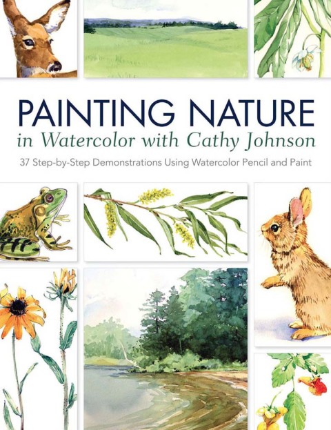 Cover image for book Painting Nature in Watercolor with Cathy Johnson