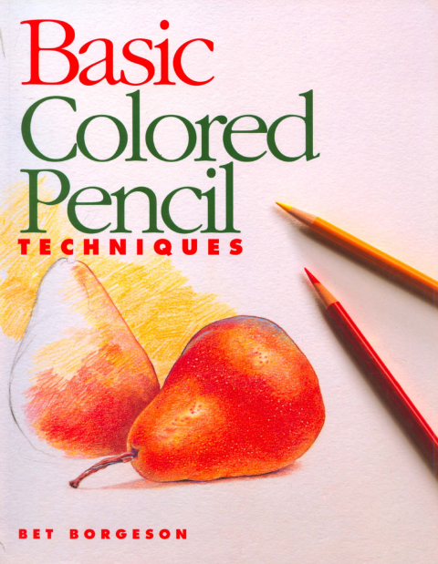 Cover image for book Basic Colored Pencil Techniques