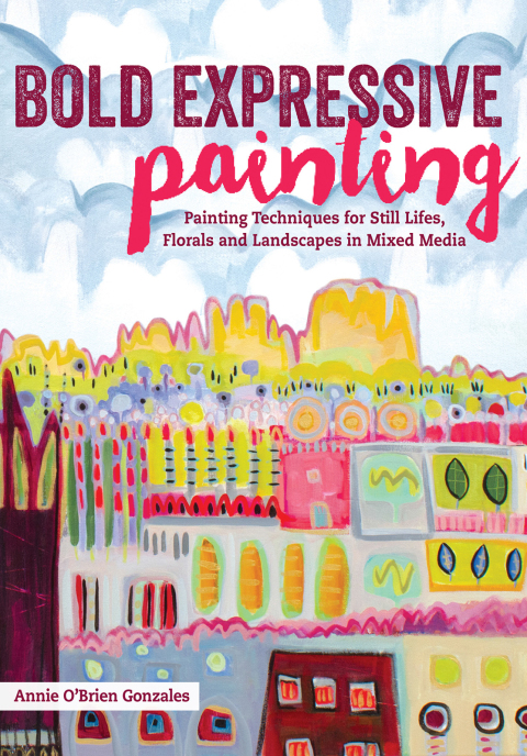 Cover image for book Bold Expressive Painting