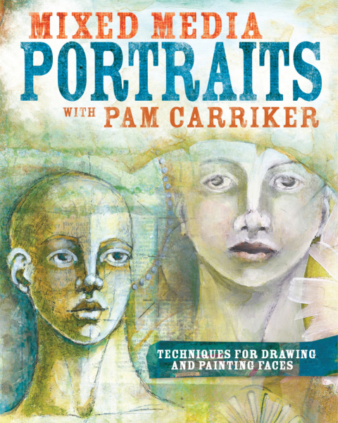 Cover image for book Mixed Media Portraits with Pam Carriker