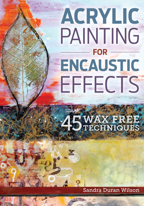 Cover image for book Acrylic Painting for Encaustic Effects