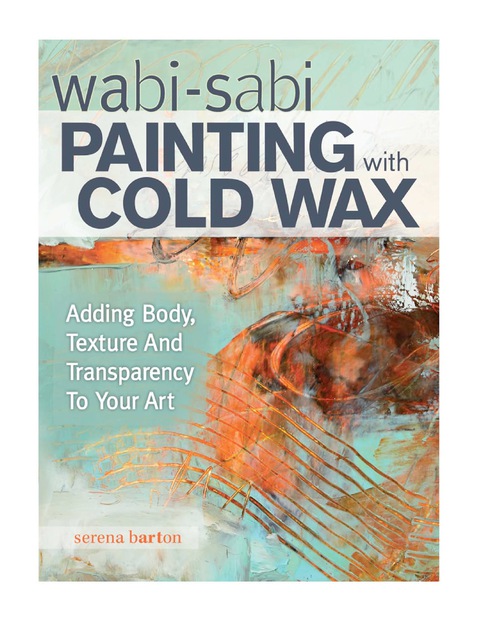 Cover image for book Wabi Sabi Painting with Cold Wax