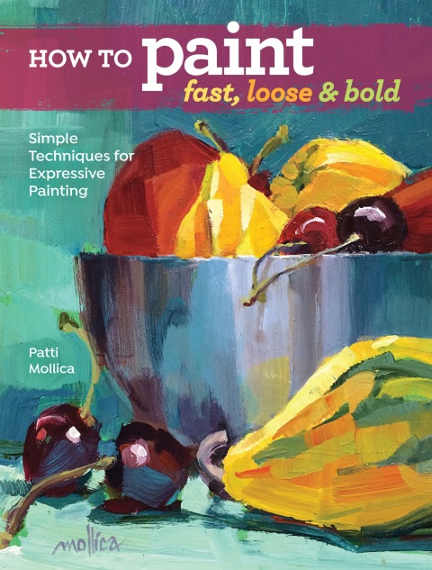 Cover image for book How to Paint Fast, Loose and Bold