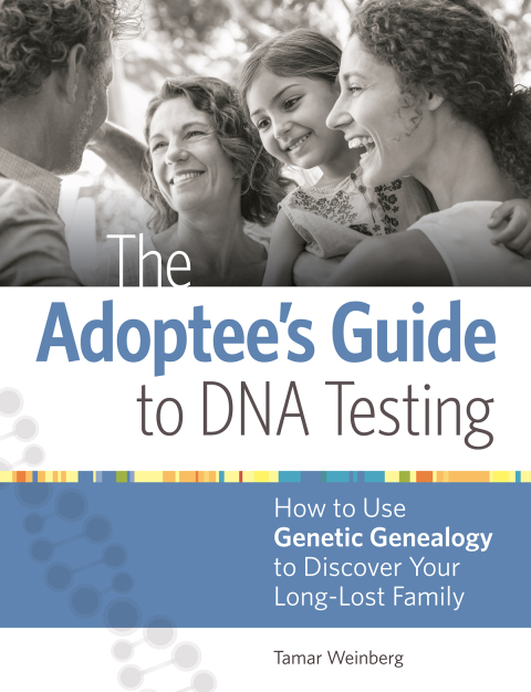 Cover image for book The Adoptee's Guide to DNA Testing
