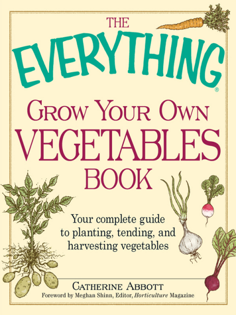 Cover image for book The Everything Grow Your Own Vegetables Book