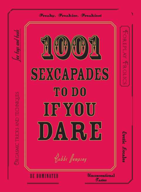 Cover image for book 1001 Sexcapades to Do If You Dare