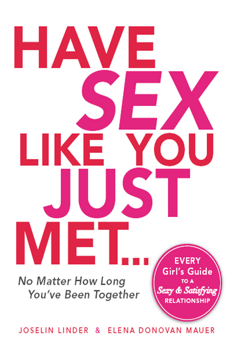 Cover image for book Have Sex Like You Just Met - No Matter How Long You've Been Together