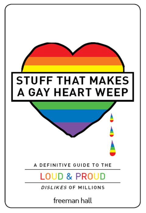 Cover image for book Stuff That Makes a Gay Heart Weep