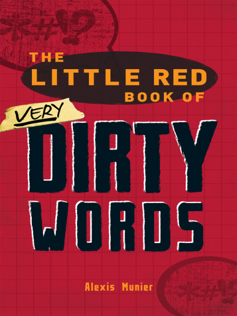 Cover image for book The Little Red Book of Very Dirty Words