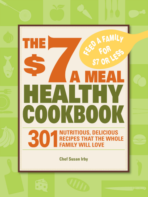 Cover image for book The $7 a Meal Healthy Cookbook