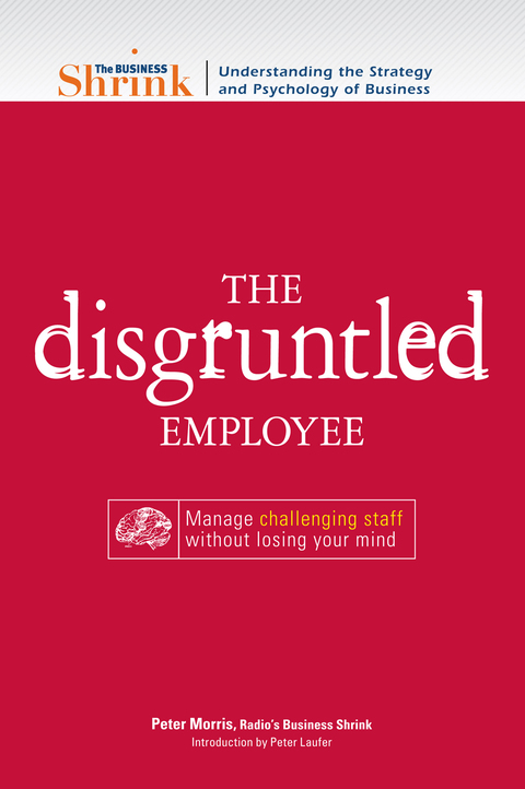 Cover image for book The Business Shrink - The Disgruntled Employee