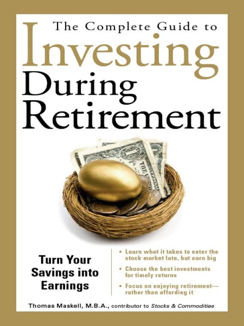Cover image for book The Complete Guide to Investing During Retirement