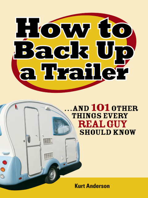 Cover image for book How to Back Up a Trailer