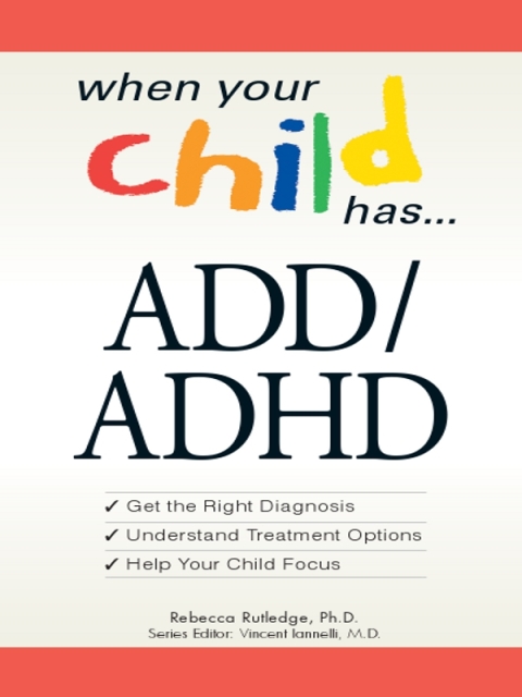 Cover image for book When Your Child Has . . . ADD/ADHD