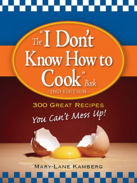 Cover image for book The I Don't Know How to Cook Book