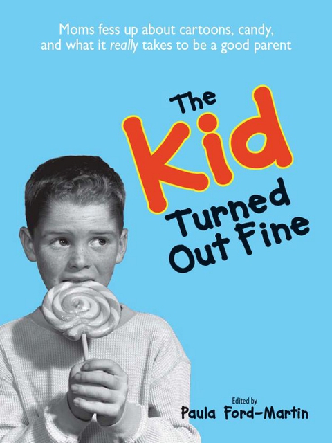 Cover image for book The Kid Turned Out Fine