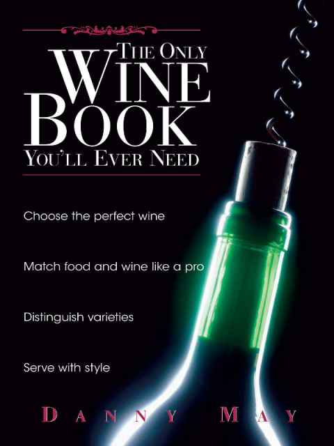 Cover image for book The Only Wine Book You'll Ever Need