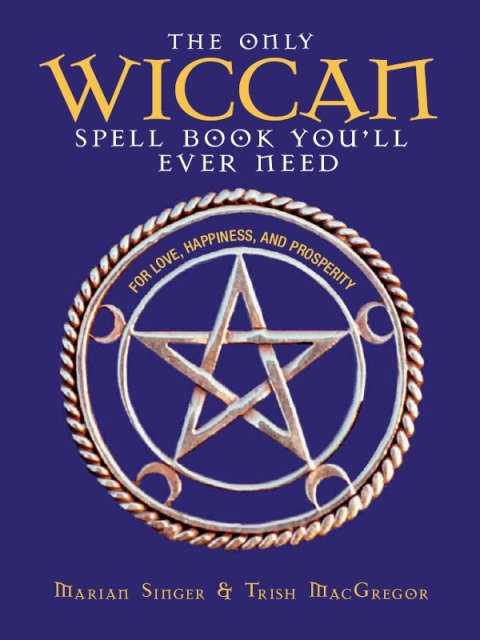 Cover image for book The Only Wiccan Spell Book You'll Ever Need