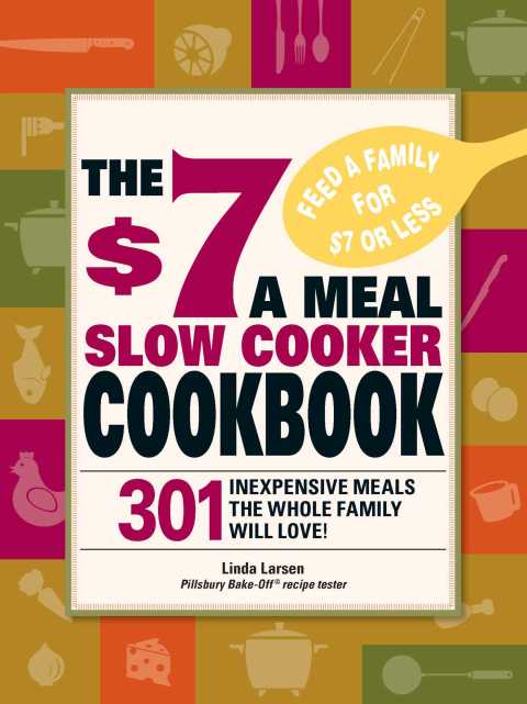 Cover image for book The $7 a Meal Slow Cooker Cookbook