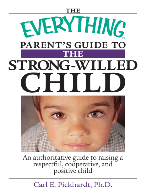 Cover image for book The Everything Parent's Guide To The Strong-Willed Child