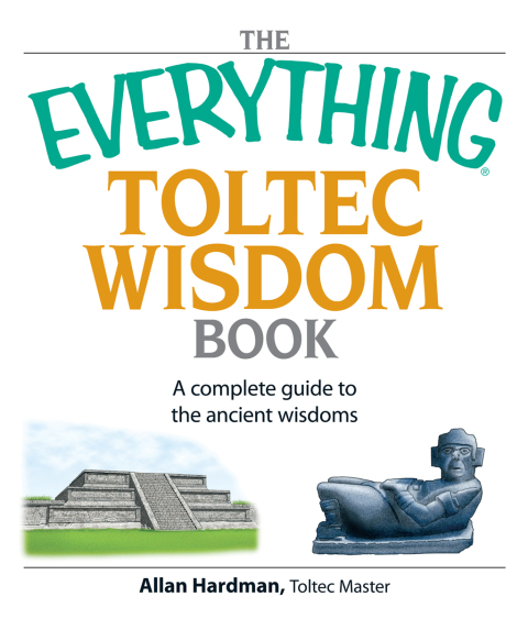 Cover image for book The Everything Toltec Wisdom Book