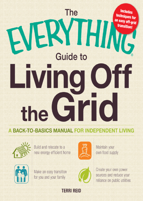 Cover image for book The Everything Guide to Living Off the Grid