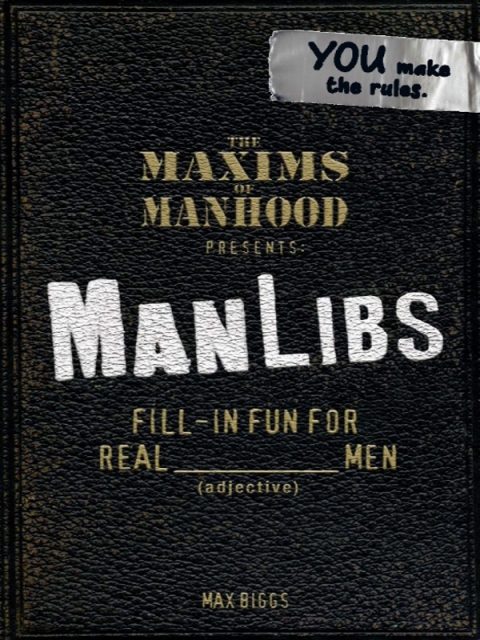 Cover image for book Maxims of Manhood Presents ManLibs