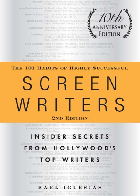 Cover image for book The 101 Habits of Highly Successful Screenwriters, 10th Anniversary Edition