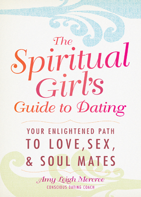 Cover image for book The Spiritual Girl's Guide to Dating